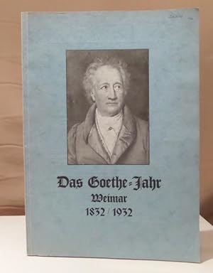 Seller image for Das Goethe-Jahr in Weimar. Herausgegeben von der Generalintendanz des Deutschen Nationaltheaters in Weimar im Mrz 1932. for sale by Dieter Eckert