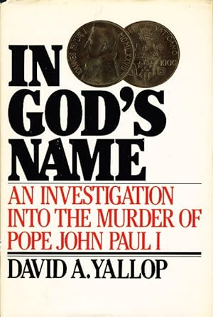 Imagen del vendedor de IN GOD'S NAME: An Investigation into the Murder of Pope John Paul I. a la venta por Bookfever, IOBA  (Volk & Iiams)