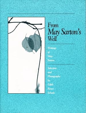 Bild des Verkufers fr FROM MAY SARTON'S WELL: Writings of May Sarton. zum Verkauf von Bookfever, IOBA  (Volk & Iiams)