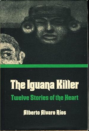 Seller image for THE IGUANA KILLER: Twelve Stories Of The Heart. for sale by Bookfever, IOBA  (Volk & Iiams)