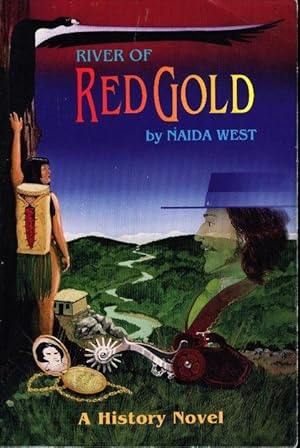 Seller image for RIVER OF RED GOLD: A History Novel. for sale by Bookfever, IOBA  (Volk & Iiams)