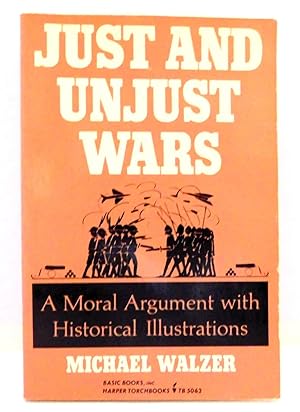 Just and Unjust Wars: A Moral Argument With Historical Illustrations