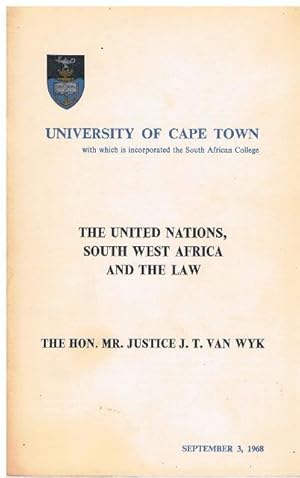 The United Nations, South West Africa an d the Law.