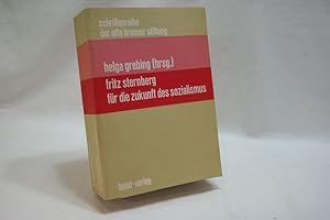 Für die Zukunft des Sozialismus : Werkproben, Aufsätze, unveröffentlichte Texte, Bibliographie un...