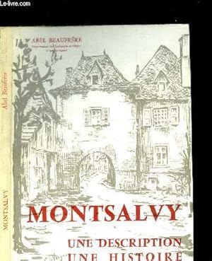 Seller image for MONTSALVY - UNE DESCRIPTION, UNE HISTOIRE for sale by Le-Livre