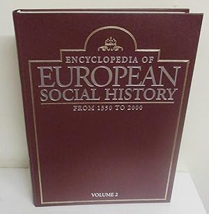 Image du vendeur pour Encyclopedia of European Social History from 1350 to 2000, Volume 2 mis en vente par The Book Junction