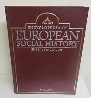 Immagine del venditore per Encyclopedia of European Social History from 1350 to 2000, Volume 3 venduto da The Book Junction