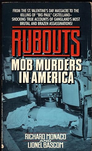 Imagen del vendedor de RUBOUTS ~ Mob Murders in America a la venta por SCENE OF THE CRIME 