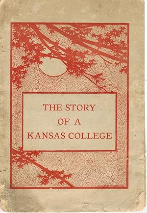 Image du vendeur pour the Story of a Kansas College mis en vente par Bookends