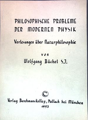 Seller image for Philosophische Probleme der modernen Physik: Vorlesungen ber Naturphilosophie. for sale by books4less (Versandantiquariat Petra Gros GmbH & Co. KG)