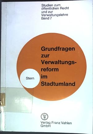 Bild des Verkufers fr Grundfragen zur Verwaltungsreform im Stadtumland - Empfehlungen zur Neuordnung von Ballungsgebieten, dargestellt am Groraum Hannover Studien zum fftentlichen Recht und zur Verwaltungslehre, Band 7 zum Verkauf von books4less (Versandantiquariat Petra Gros GmbH & Co. KG)