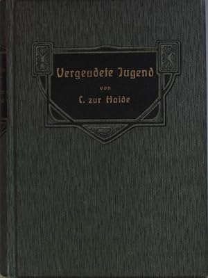 Vergeudete Jugend: Roman.