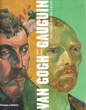 Van Gogh and Gauguin: The Studio of the South