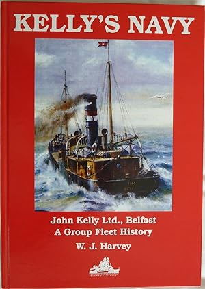 Kelly's Navy John Kelly Ltd Belfast A Group Fleet History