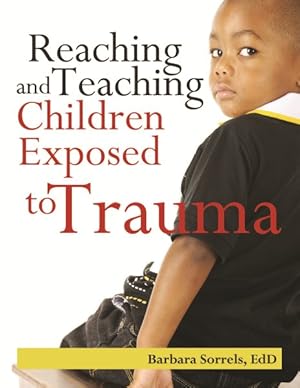 Immagine del venditore per Reaching and Teaching Children Exposed to Trauma venduto da GreatBookPrices