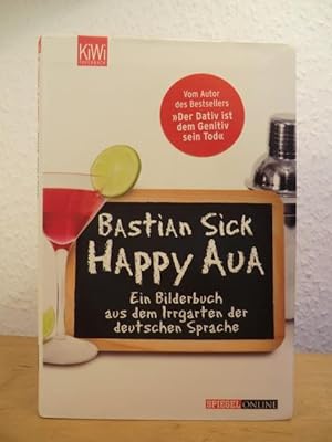 Bild des Verkäufers für Happy Aua. Ein Bilderbuch aus dem Irrgarten der deutschen Sprache zum Verkauf von Antiquariat Weber GbR