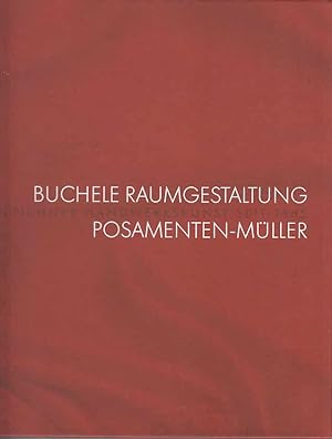 Buchele Raumgestaltung, Posamenten-Müller ; Münchner Handwerkskunst seit 1865 [hrsg. von Buchele ...