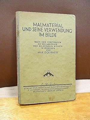 Malmaterial und seine Verwendung im Bilde. Nach den Vorträgen an der Akademie der Bildenden Künst...