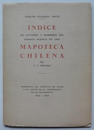Indice de autores y nombres del ensayo acerca de una mapoteca Chilena por J. T. Medina. Homenaje ...