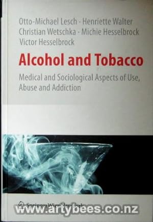 Seller image for Alcohol and Tobacco - Medical and Sociological Aspects of Use, Abuse and Addiction for sale by Arty Bees Books
