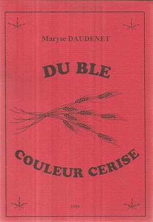 Du blé couleur cerise