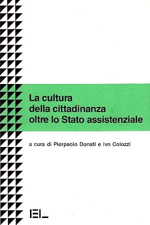 Bild des Verkufers fr La cultura della cittadinanza oltre lo Stato assistenziale zum Verkauf von Studio Bibliografico Marini