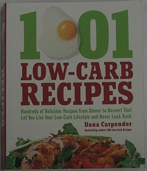 Bild des Verkufers fr 1001 Low-Carb Recipes: Hundreds of Delicious Recipes from Dinner to Dessert That Let You Live Your Low-Carb Lifestyle and Never Look Back zum Verkauf von The Glass Key