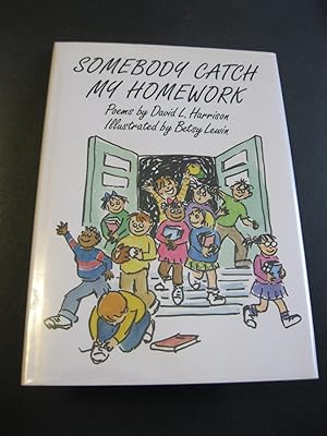 Seller image for SOMEBODY CATCH MY HOMEWORK for sale by The Book Scot