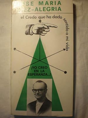 Seller image for El credo que ha dado sentido a mi vida. Yo creo en la esperanza for sale by Librera Antonio Azorn