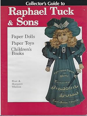 Collector's Guide to Raphael Tuck & Sons - Paper Dolls, Paper Toys, Children's Books