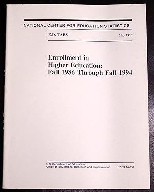 Immagine del venditore per Enrollment in higher education : fall 1986 through fall 1994 (SuDoc ED 1.328/3:H 53/986-94) venduto da GuthrieBooks