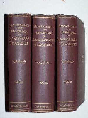 NEW READINGS & NEW RENDERINGS OF SHAKESPEARE'S TRAGEDIES (in Three Volumes)