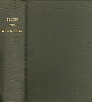 Immagine del venditore per BELDEN, THE WHITE CHIEF; OR, TWELVE YEARS AMONG THE WILD INDIANS OF THE PLAINS. venduto da Legacy Books