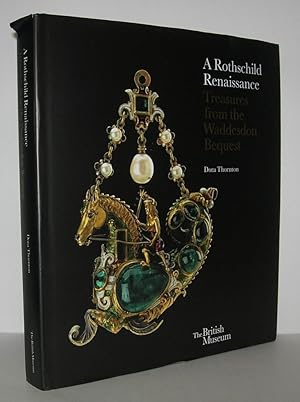 Seller image for A ROTHSCHILD RENAISSANCE Treasures from the Waddesdon Bequest for sale by Evolving Lens Bookseller