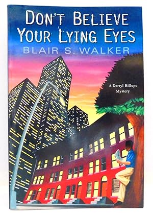 Immagine del venditore per Don't Believe Your Lying Eyes: A Darryl Billups Mystery venduto da The Parnassus BookShop