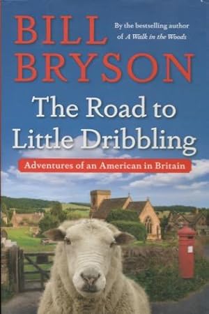 Image du vendeur pour The Road to Little Dribbling: Adventures of an American in Britain mis en vente par Kenneth A. Himber