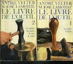 Bild des Verkufers fr LE LIVRE DE L OUTIL- 2 TOMES EN 2 VOLUMES- LA TERRE LE BOIS / LE METAL- LA PIERRE- LE CUIR- LE VERRE zum Verkauf von Le-Livre