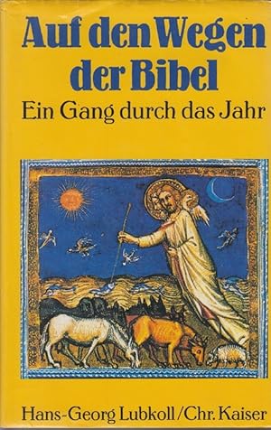 Bild des Verkufers fr Auf den Wegen der Bibel: ein Gang durch das Jahr. zum Verkauf von Allguer Online Antiquariat