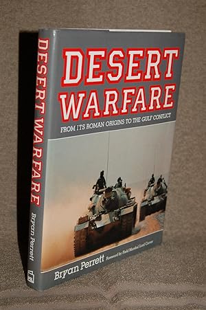 Desert Warfare; From Its Roman Origins to the Gulf Conflict