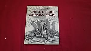 Seller image for THE LITTLE TREE GROWIN' IN THE SHADE for sale by Betty Mittendorf /Tiffany Power BKSLINEN