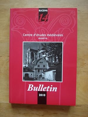 Centre d'etudes medievales - Auxerre : Bulletin 2010