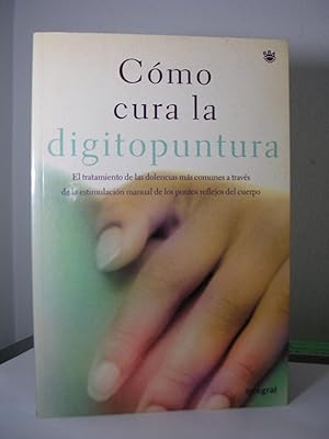 Seller image for COMO CURA LA DIGITOPUNTURA for sale by LLIBRES del SENDERI