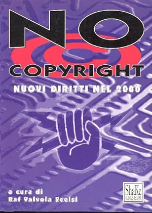 No Copyright. Nuovi diritti nel 2000