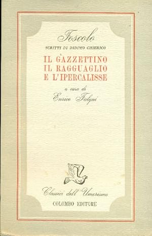 Imagen del vendedor de Scritti di Didimo Chierico. Il gazzettino, il ragguaglio e l&#39;ipercalisse a la venta por Studio Bibliografico Marini