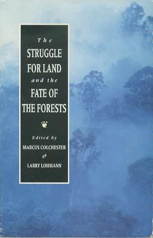 The Struggle For Land and the Fate of the Forests