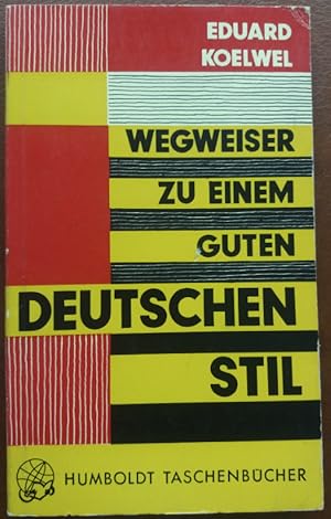 Imagen del vendedor de Wegweiser zu einem guten deutschen Stil. a la venta por buch-radel