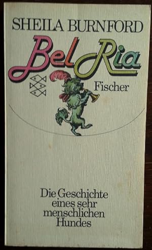 Seller image for Bel Ria. Die Geschichte eines sehr menschlichen Hundes. for sale by buch-radel