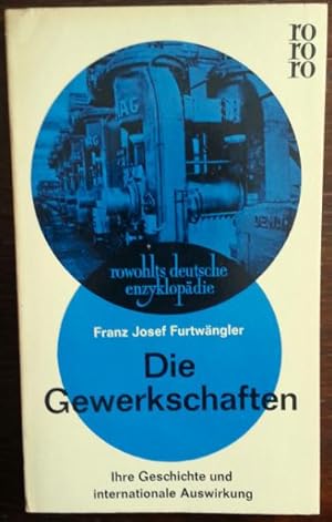 Seller image for Die Gewerkschaften. Ihre Geschichte und internationale Auswirkung. for sale by buch-radel