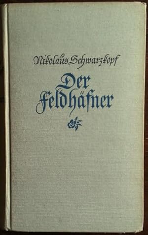 Seller image for Der Feldhfner oder Freude auf weite Sicht. Roman. for sale by buch-radel
