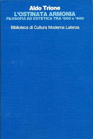 Bild des Verkufers fr L'ostinata armonia. Filosofia ed estetica tra Otto e Novecento zum Verkauf von Studio Bibliografico Marini